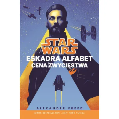 Cena zwyci�stwa. Star Wars. Eskadra Alfabet. Tom 3 - Alexander Freed