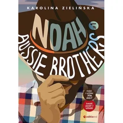 Noah. Aussie Brothers. Tom 1 - Karolina  Zieli�ska