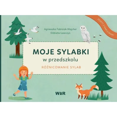 Moje sylabki w przedszkolu. R�nicowanie sylab - Agnieszka Fabisiak-Majcher, El�bieta �awczys