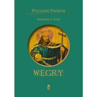 Pocz�tki pa�stw. W�gry - Stanis�aw Sroka