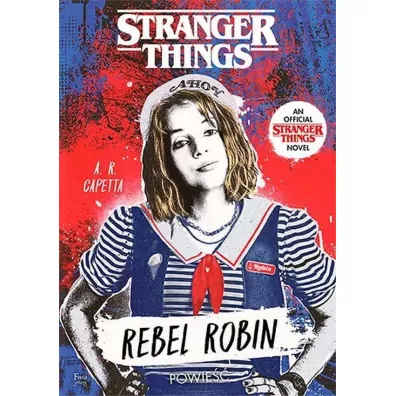 Rebel Robin. Stranger Things - A. R. Capetta