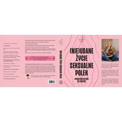 (Nie)udane �ycie seksualne Polek. Prawdziwe historie bez cenzury