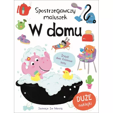 Spostrzegawczy maluszek. W domu - Zoe  Waring