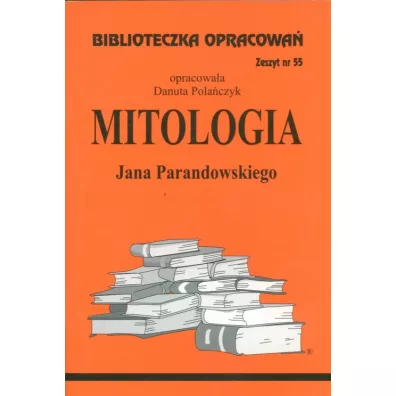 Mitologia. Biblioteczka opracowa�. Zeszyt nr 55 - Danuta Pola�czyk