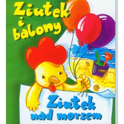 Ziutek i balony. Ziutek nad morzem - Dorota Krassowska