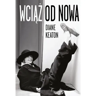 Wci�� od nowa - Diane Keaton