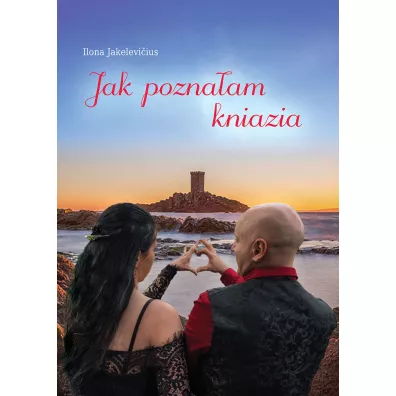 Jak poznaam kniazia - Ilona Jakeleviius