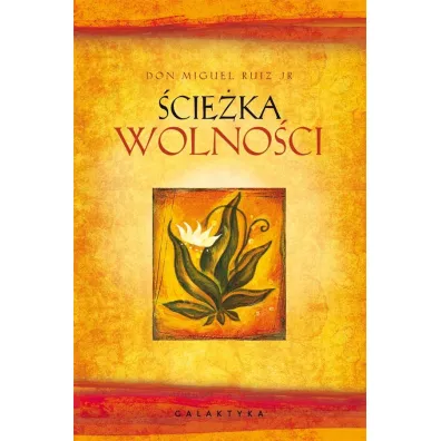 �cie�ka wolno�ci - Miguel Ruiz