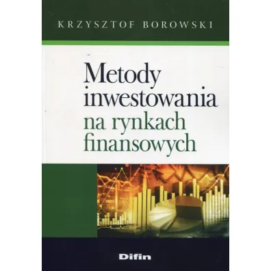 Metody inwestowania na rynkach finansowych - Krzysztof Borowski