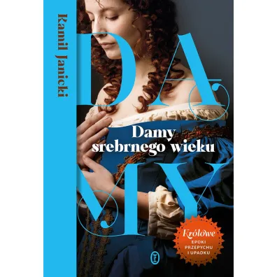 Damy srebrnego wieku - Kamil Janicki