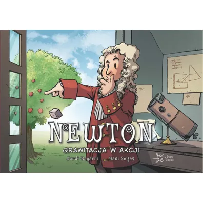 Grawitacja w akcji. Newton. Najwybitniejsi Naukowcy