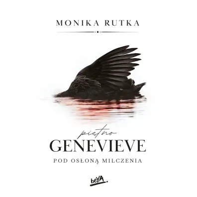 Pi�tno Genevieve. Pod os�on� milczenia. Seria Pozory. Tom 2 - Monika Rutka