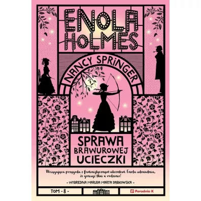 Sprawa brawurowej ucieczki. Enola Holmes. Tom 8 - Nancy Springer