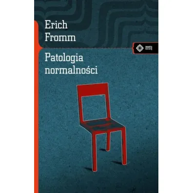 Patologia normalno�ci - Erich Fromm
