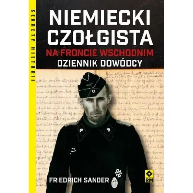 Niemiecki czo�gista na froncie wschodnim Dziennik dow�dcy - Friedrich Sander