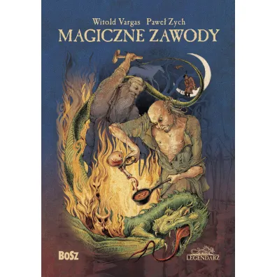 Magiczne zawody. Kowal, czarodziej, alchemik - Pawe� Zych, Witold Vargas