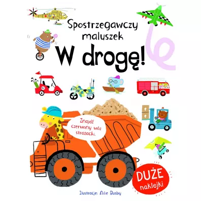 Spostrzegawszy maluszek. W drog�! - Ailie Busby