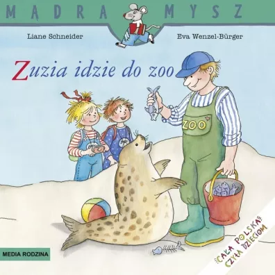 M�dra mysz - Zuzia idzie do zoo - Liane Schneider