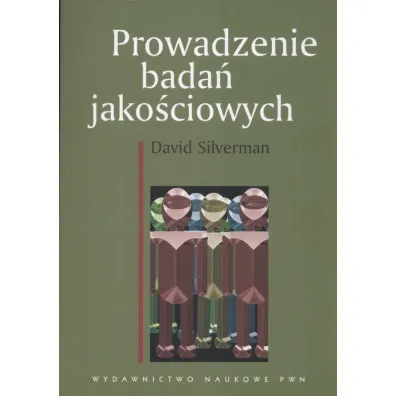 Prowadzenie bada� jako�ciowych - David Silverman