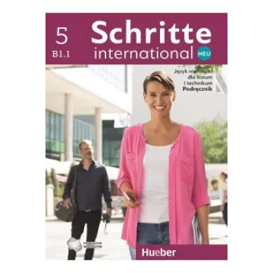 Schritte international Neu 5. Podr�cznik. J�zyk niemiecki dla liceum i technikum. Poziom B1.1