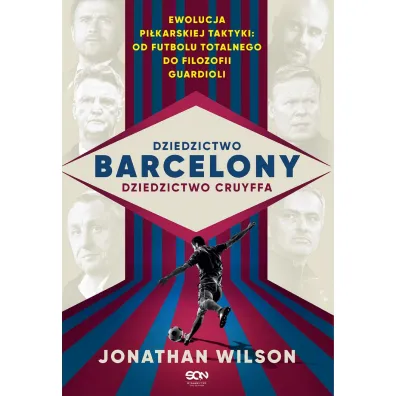 Dziedzictwo Barcelony. Dziedzictwo Cruyffa - Jonathan Wilson