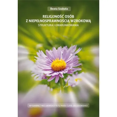 Religijno�� os�b z niepe�nosprawno�ci� wzrokow� - Beata Szaba�a