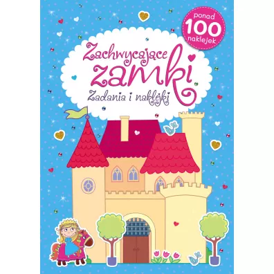 Zachwycaj�ce zamki. Zadania i naklejki