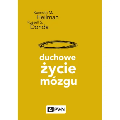 Duchowe �ycie m�zgu. Psychologia popularna - Kenneth M Heilman, Russell S Donda