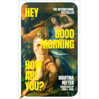 Hey, Good Morning, How Are You? - Martina  Hefter