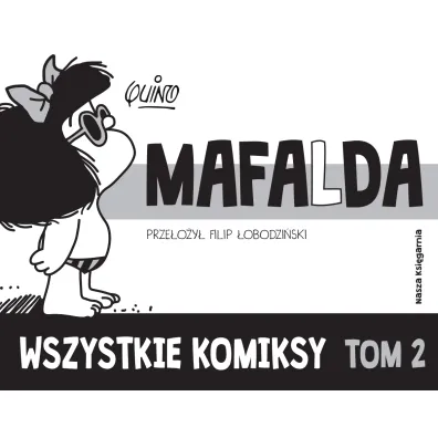 Mafalda. Wszystkie komiksy. Tom 2