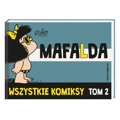 Mafalda. Wszystkie komiksy. Tom 2