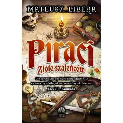 Piraci. Z�oto szale�c�w - Mateusz Libera