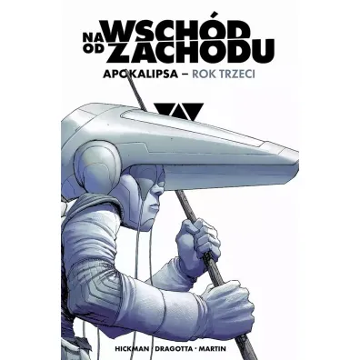 Na wsch�d od zachodu. Apokalipsa rok trzeci - Jonathan Hickman