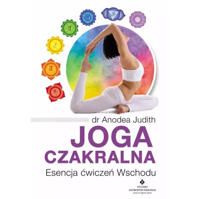Joga czakralna - Anodea Judith