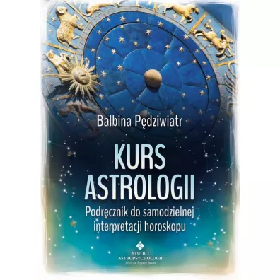 Kurs astrologii. Podr�cznik do samodzielnej interpretacji horoskopu - Balbina P�dziwiatr