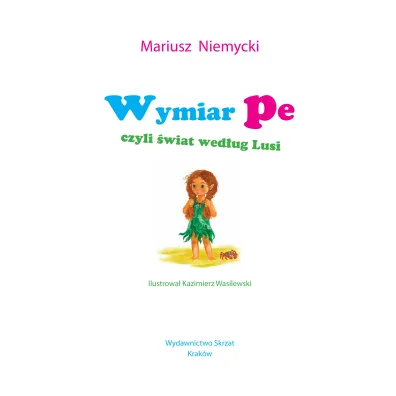 Wymiar Pe, czyli �wiat wed�ug Lusi Skrzat