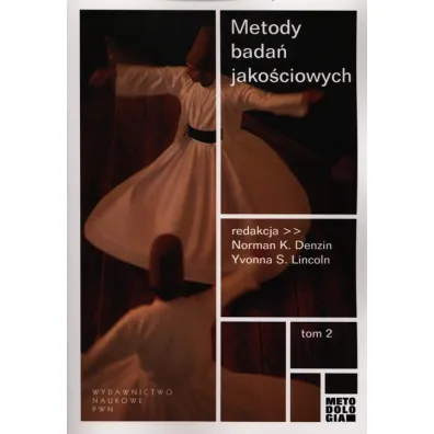 Metody bada� jako�ciowych. Tom 2 - Norman K. Denzin, Lincoln S. Yvonna