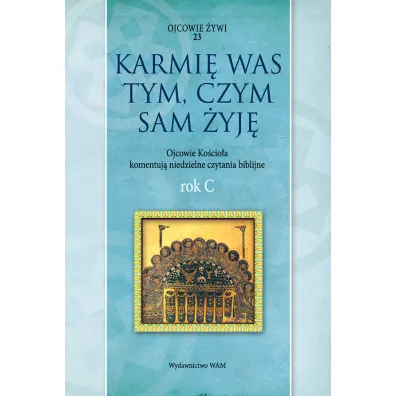 Karmi� was tym, czym sam �yj� Rok C - Marek Starowieyski