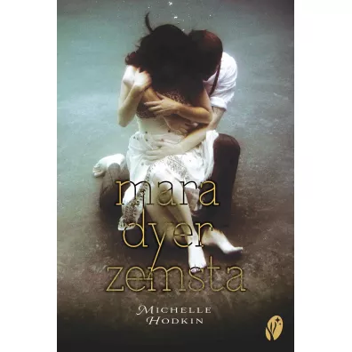 Zemsta. Mara Dyer. Tom 3 - Michelle Hodkin