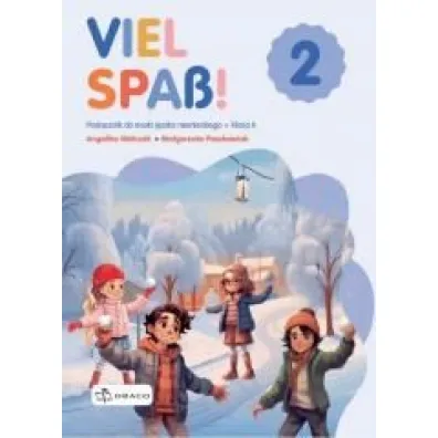 Viel Spass! 2. Zeszyt �wicze� - Aleksandra  Walczak, Angelika  Walczak