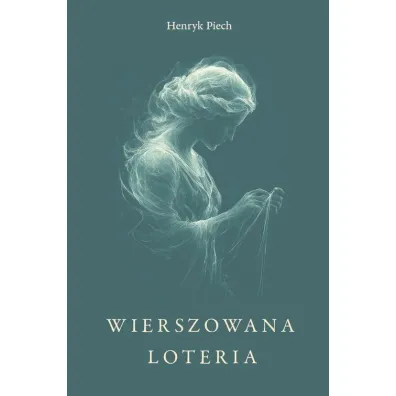 Wierszowana loteria - Henryk Piech