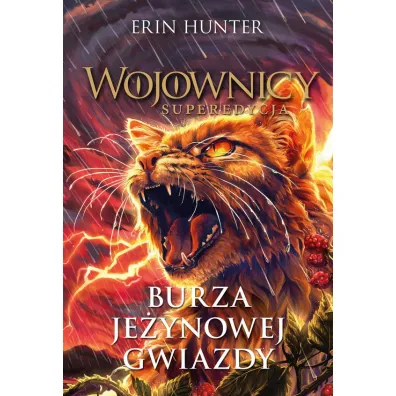 Burza Je�ynowej Gwiazdy. Wojownicy. Superedycja. Tom 8 - Erin Hunter
