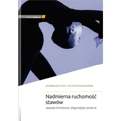 Nadmierna ruchomo�� staw�w - Irena Zimmermann-G�rska