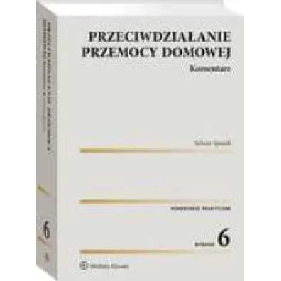 Przeciwdzia�anie przemocy domowej. Komentarz w.6