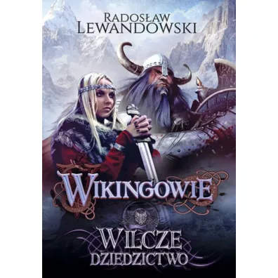 Wilcze dziedzictwo. Wikingowie. Tom 1 - Rados�aw Lewandowski