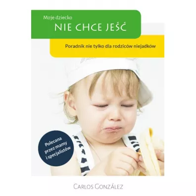 Moje dziecko nie chce je�� - Carlos Gonzalez