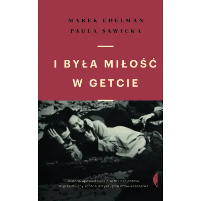 I by�a mi�o�� w getcie - Marek Edelman, Paula Sawicka