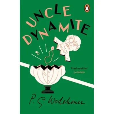 Uncle Dynamite wer. angielska - P g Wodehouse