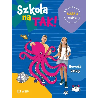 Szko�a na TAK! �wiczenia. Edukacja wczesnoszkolna. Klasa 3. Cz�� 3 - Beata Lewandowska, Danuta Kr�cisz, Katarzyna Nowacka, Malina Sarnowska, Ma�gorzata Szcz�sna