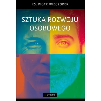 Sztuka rozwoju osobowego - Piotr Wieczorek